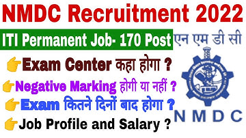 NMDC Recruitment 2022 | Exam Centre, Negative Marking, Job Profile, Salary, Exam Date | NMDC ITI Job