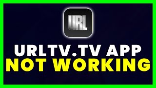 URLTV App Not Working: How to Fix URLTV.TV App Not Working screenshot 3