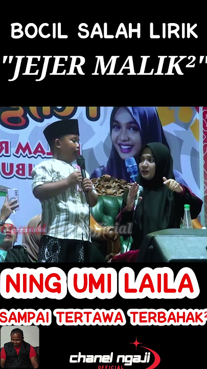 BOCIL SALAH LIRIK BIKIN NING UMI LAILA TERTAWA//BOCAH CILIK² JEJER MALIK' #ceramahlucu