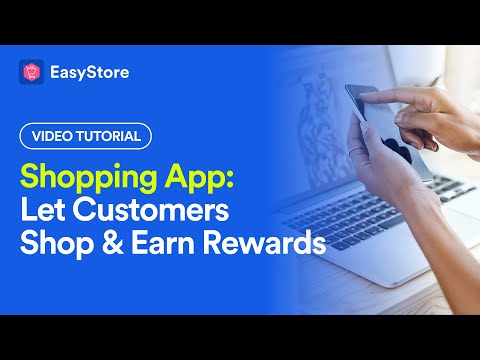 EasyStore Tutorial Shopping App Let Customers Shop Earn Rewards