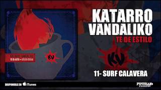 Vignette de la vidéo "KATARRO VANDALIKO. 11 - Surf Calavera.-"