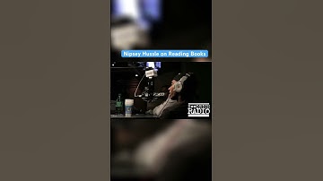 Nipsey Hussle on Reading Books