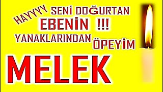 İyi ki Doğdun Melek İsme Özel Komik Doğum Günü Şarkısı