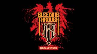 Bleeding Through - Declaration (You Can&#39;t Destroy What You Can Not Replace)