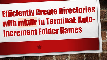 Efficiently Create Directories with mkdir in Terminal: Auto-Increment Folder Names
