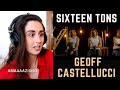 Geoff Castellucci Sixteen Tons Reaction by Singer