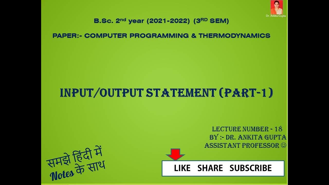 LECT-18 INPUT OUTPUT STATEMENT (PART-1) - YouTube