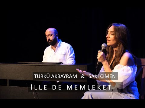 Türkü Akbayram feat. Saki Çimen - İLLE DE MEMLEKET