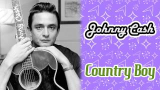 Johnny Cash - Country Boy