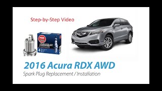 2016 Acura RDX AWD 6 Cylinder Spark Plug Replacement and Installation (2nd Gen Model  2015 to 2018)