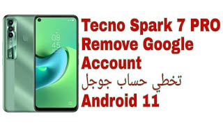 Tecno Spark 7 PRO (KF8) FRP Bypass - Android 11 | تخطي حساب جوجل تيكنو سبارك 7 برو