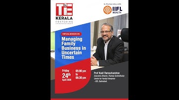 Managing Family Business in Uncertain Times -Prof. Kavil Ramachandran