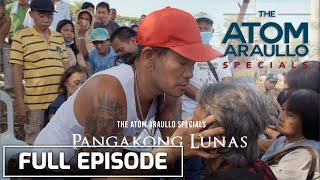 The Atom Araullo Specials: Pangakong Lunas | Full Episode
