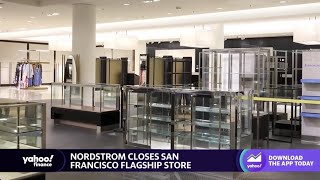 Nordstrom closes San Francisco flagship store