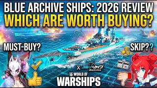 The Blue Archive Ships 2026 Review | Which Are Worth Buying? | World of Warships