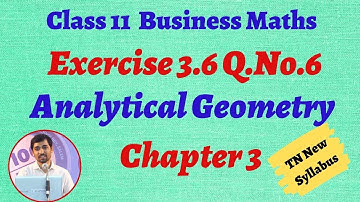 TN 11th  Business Maths  Exercise 3.6 Q.no.6 Chapter 3  Analytical Geometry   AlexMaths TN Syllabus