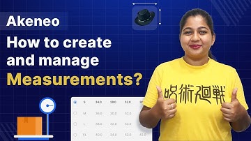 How to Create and Manage Measurements in Akeneo PIM