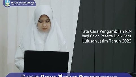 Tata Cara Pengambilan PIN PPDB JATIM Tahun 2022-2023