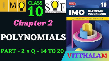 | Class 10 | IMO | SOF | Olympiad | Chapter 2 | Polynomials | Part 2 | Q 14 to 20 | MTG | 2023 - 24