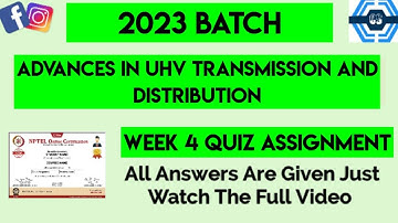 Advances In UHV Transmission And Distribution Week 4 Quiz Assignment Solution | NPTEL 2023 | SWAYAM