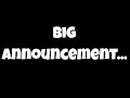 Big Announcement...