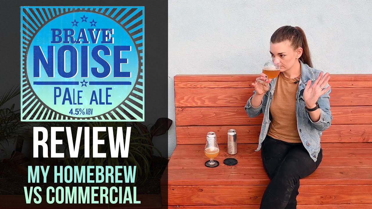 Brave Noise Pale Ale Review Comparing my Homebrew to a Commercial Beer YouTube