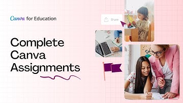 Complete Canva Assignments | Canva for Students