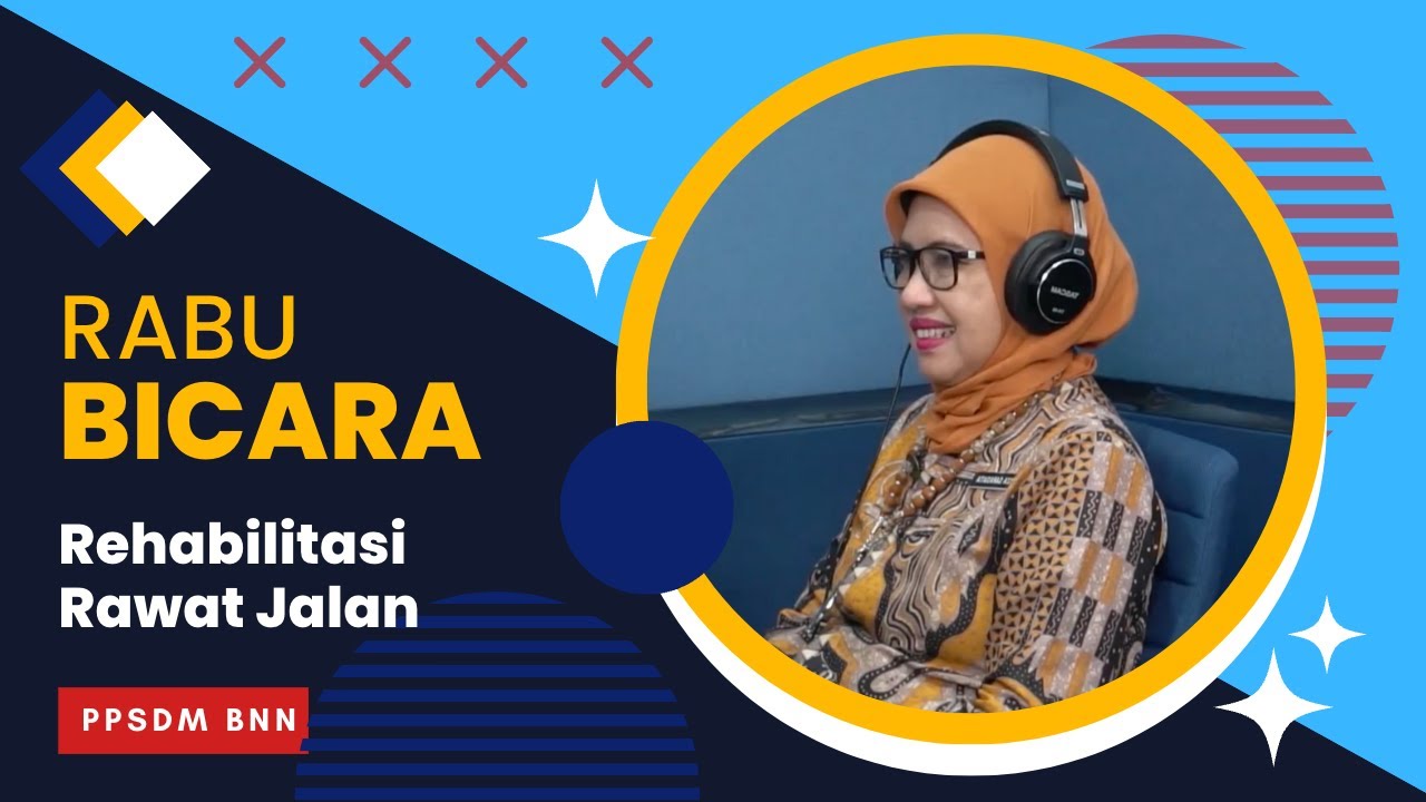 RABU BICARA “Rehabilitasi Rawat Jalan”