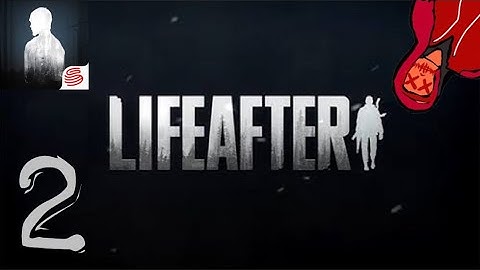 LIFEAFTER ENGLISH - Gameplay Walkthrough Part 2 (iOS)