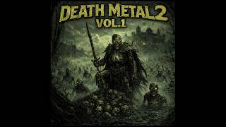 Download Lagu DEATH METAL 2 — VOL. 1 MP3