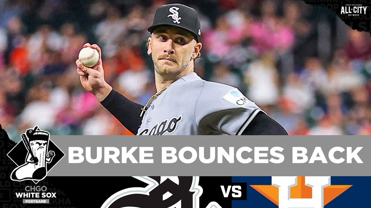 SOX POSTGAME: Sean Burke Battles, Colson Montgomery Stays HOT in Win vs Astros! | CHGO White Sox
