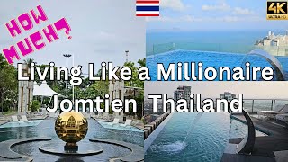 Living like a Millionaire. Affordable Luxury in Jomtien Beach Pattaya Thailand 🇹🇭 in 4K Ultra HD