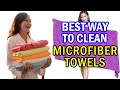 How to Clean Microfiber Towels: Best Way of Washing Microfiber Towels