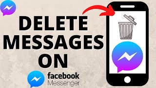 How to Delete Messages on Messenger - Delete Facebook Messenger Messages