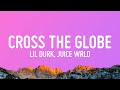 Lil durk  cross the globe lyrics ft juice wrld