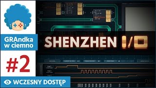 Shenzhen I/O PL #2 - GRAmy! | Expander i bramki logiczne