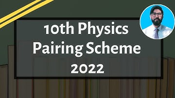 10th physics pairing scheme 2022