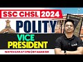 Ssc chsl polity class 2024  vice president of india  vice president article trick  by aman sir