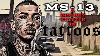 MS13: A History Written in Tattoos (El Salvador 🇸🇻)