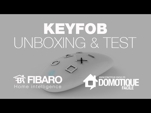 Keyfob Fibaro Unboxing & Test -4K-  Domotique-Facile.Fr
