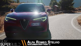 SUV Superbuild  Alfa Romeo Stelvio Documentary  Part 2