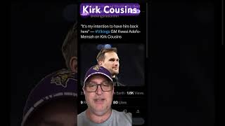 Minnesota Vikings GM Kwesi Adofo-Mensah wants Kirk Cousins Back skol vikings nflnews nfl