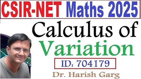 Calculus of Variation | Complete Solution ID 704179 | CSIR NET 2025 | Fully Short Cut Tricks
