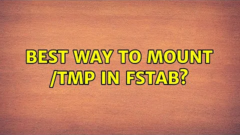 Ubuntu: Best way to mount /tmp in fstab?