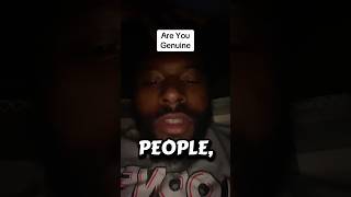Are You A Genuine Person #ytshorts #genuine #relatable