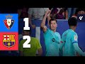 Osasuna Barcelona goals and highlights