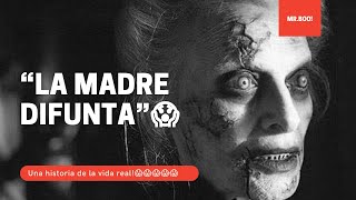 La Madre Difunta, Una Historia Basada En La VIda Real.