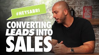 Converting Leads into Sales (Most Get This WRONG!)