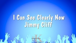 I Can See Clearly Now - Jimmy Cliff (Karaoke Version)