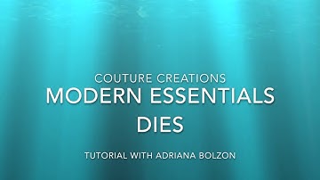 Go Press & Foil - Couture Creations -Modern Essential Dies - Tutorial - Adriana Bolzon